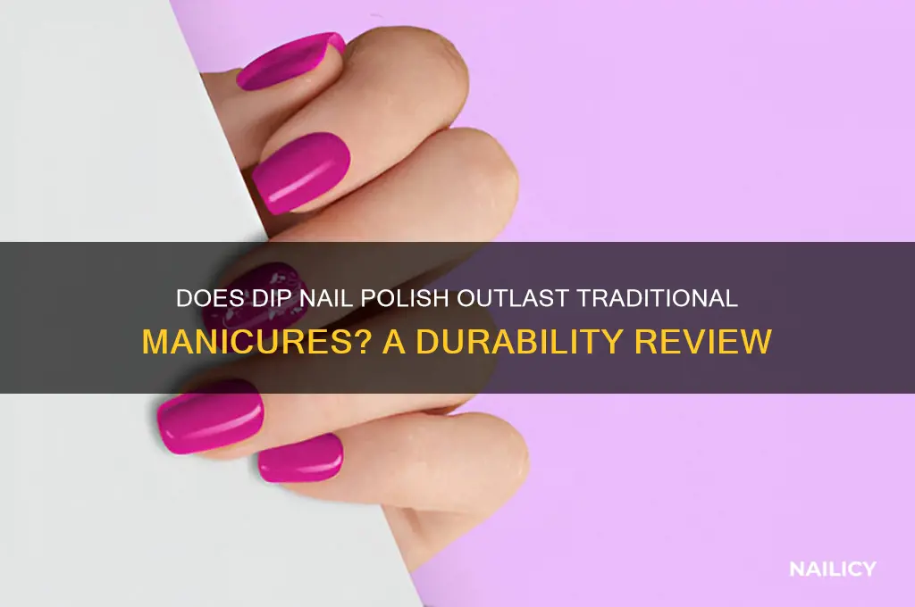 does dip nail polish last longer