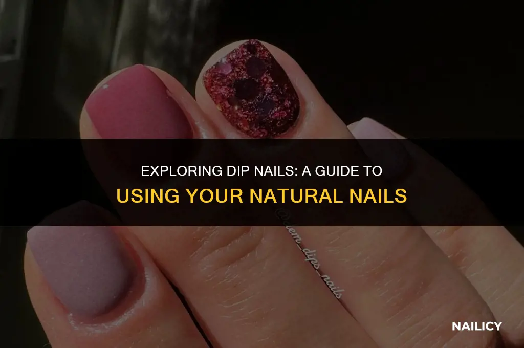 does dip nail use your own nails