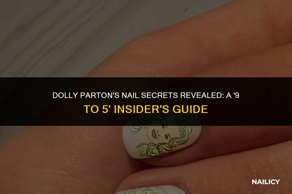 does dolly parton use her nails in 9 to 5