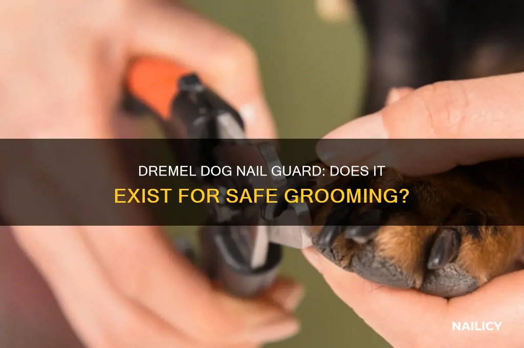 does dremel make a dog nail guard