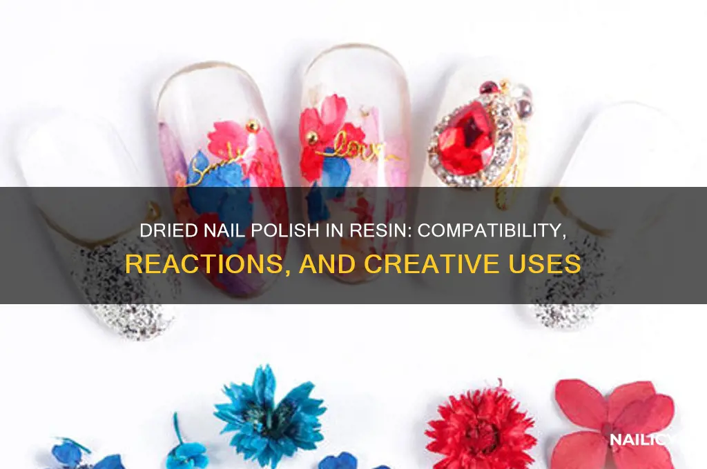 does dried nail polish react to resin