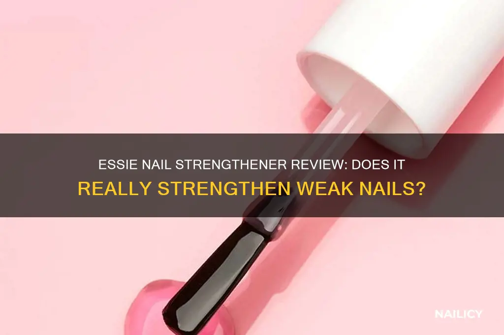 does essie nail strengthener work