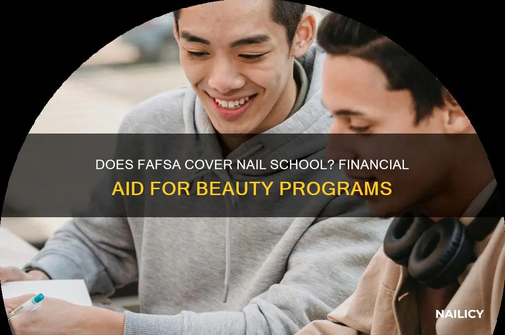 does fafsa cover nail school