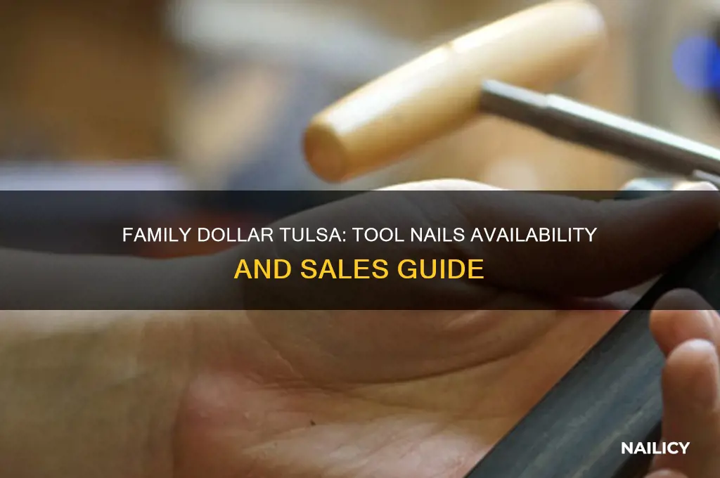 does family dollar in tulsa sale tool nails