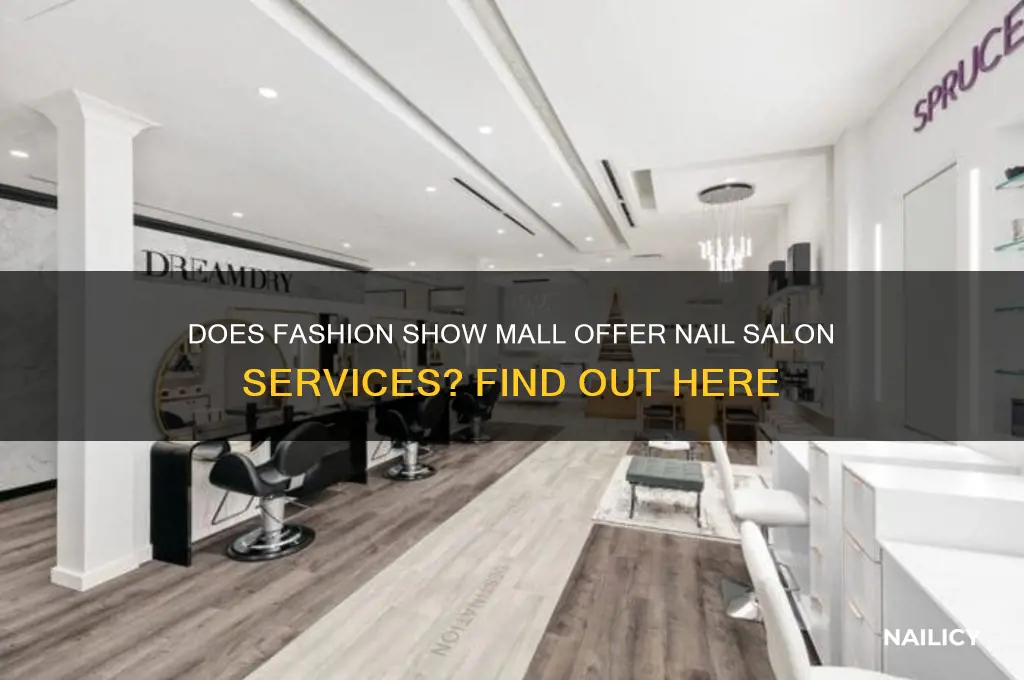 does fashion show mall have a nail salon