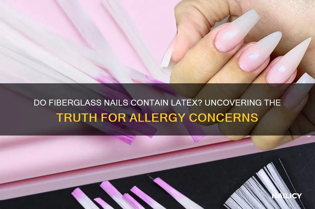 does fiberglass nails have latex in them