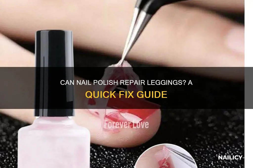 does finger nail polish fix leggings