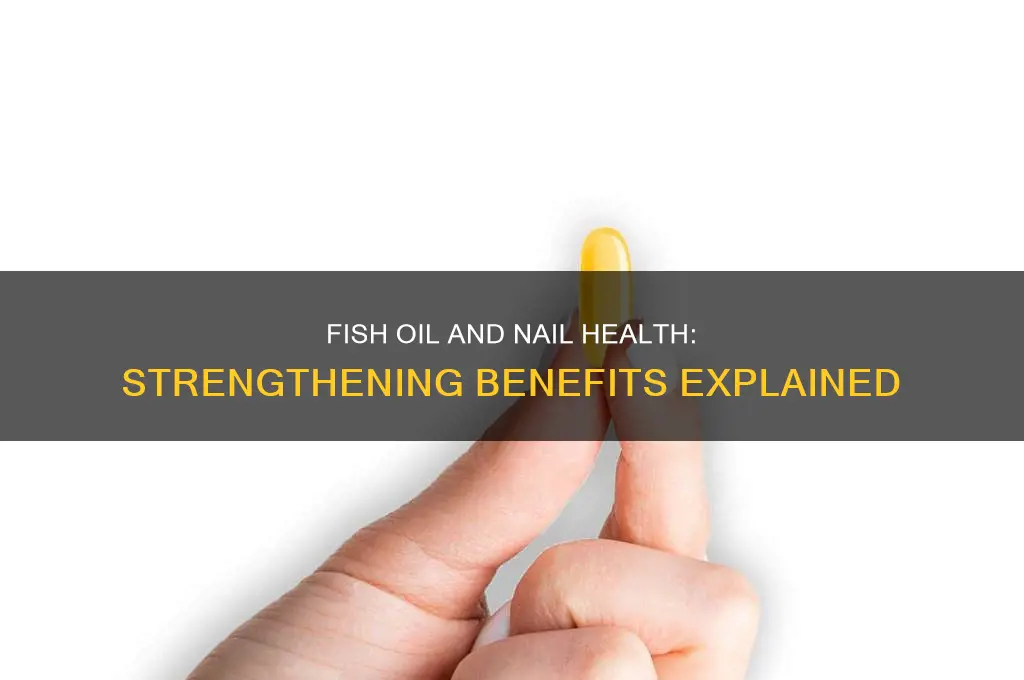does fish oil make your nails stronger