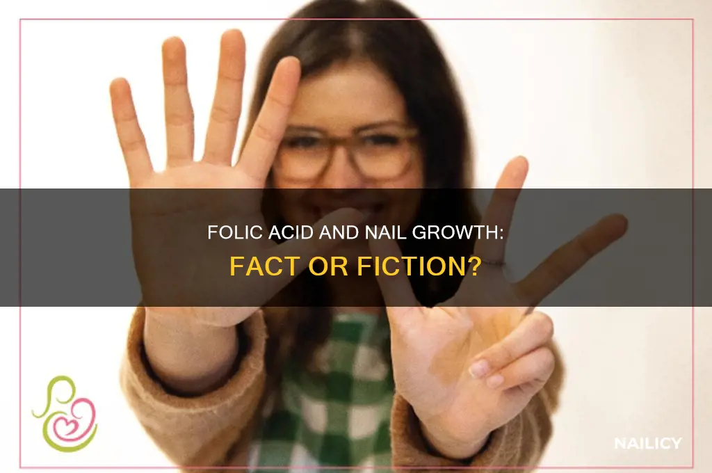 does folic acid make nails grow