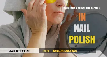 Formaldehyde in Nail Polish: Effective Bacteria Killer or Myth?