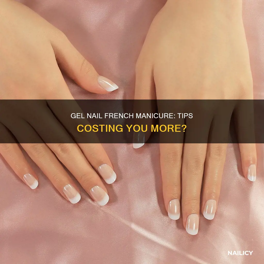 does gel nail french manicure with tips cost more