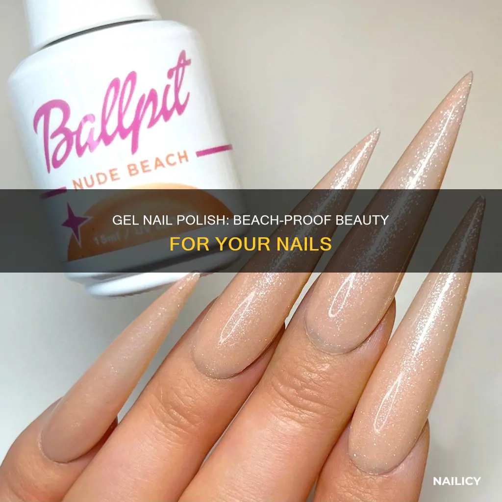 does gel nail polish stay on beach