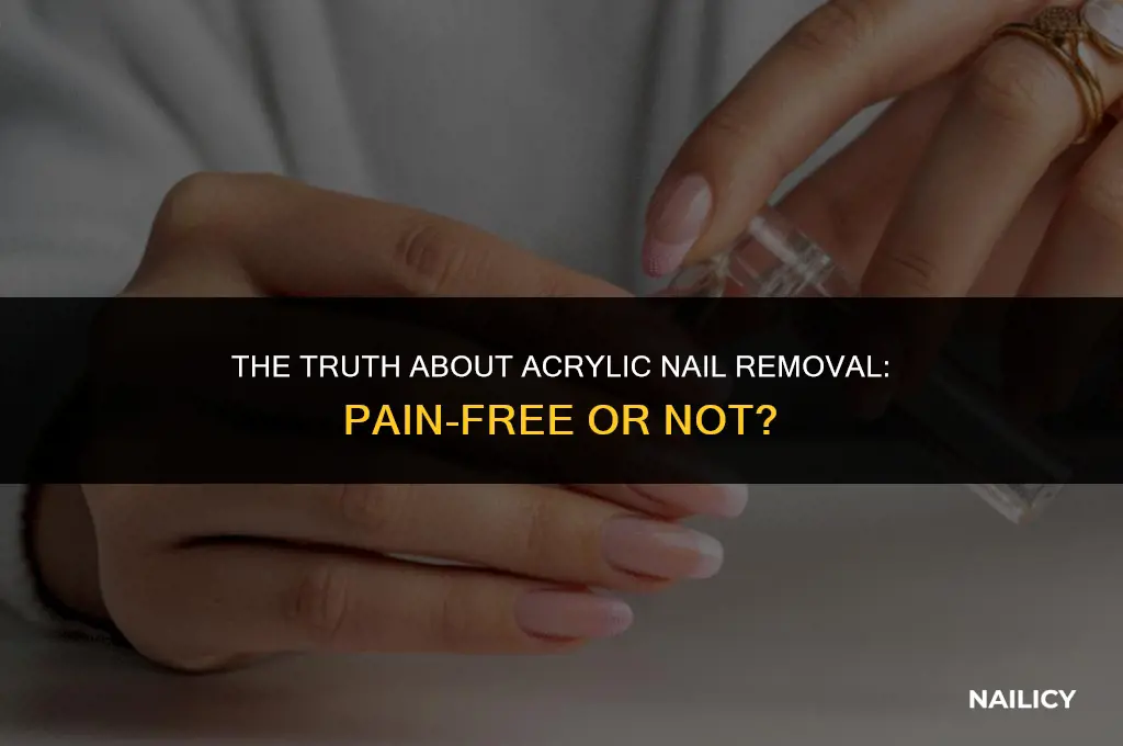 does getting acrylic nails off hurt