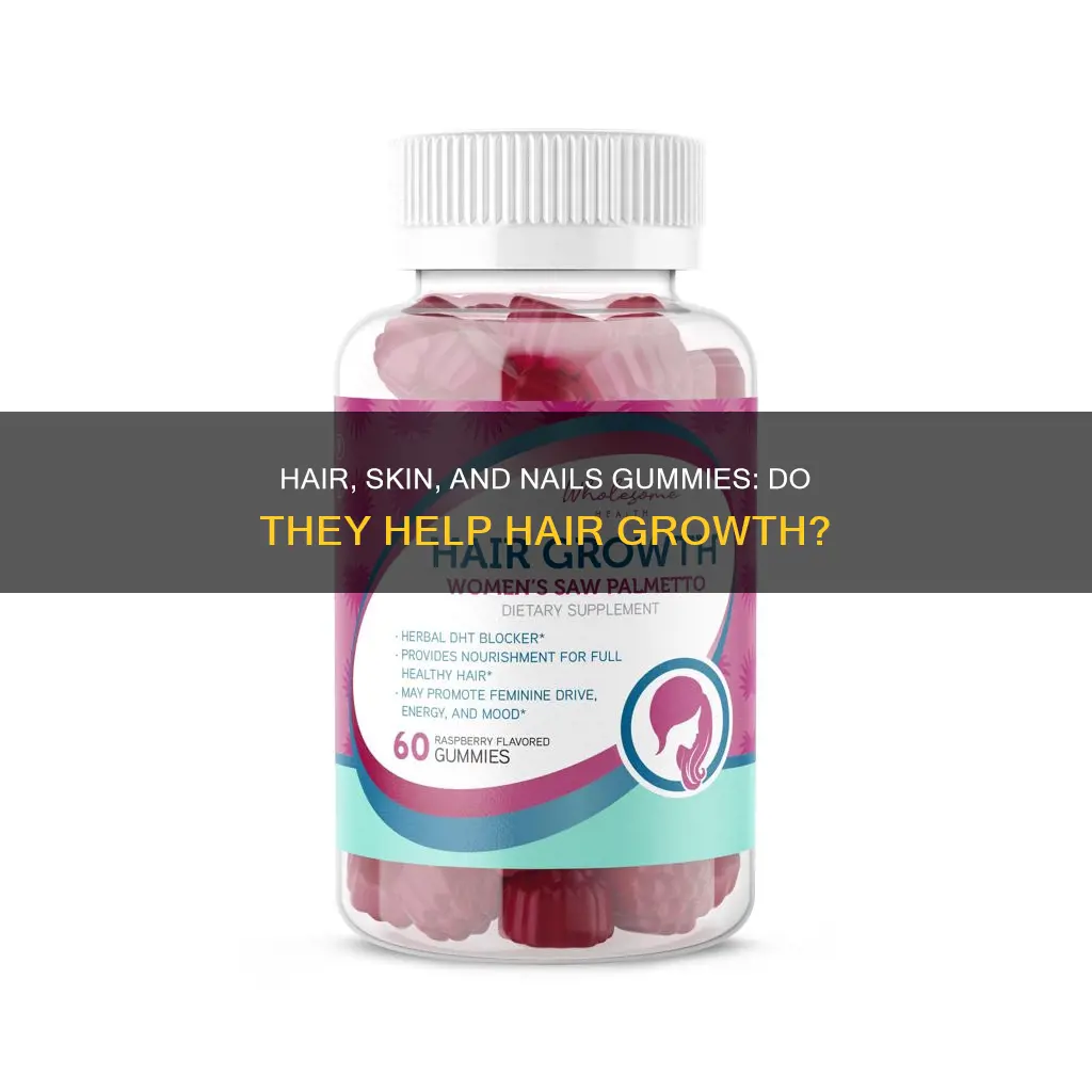 does hair skin and nails gummies make your hair grow