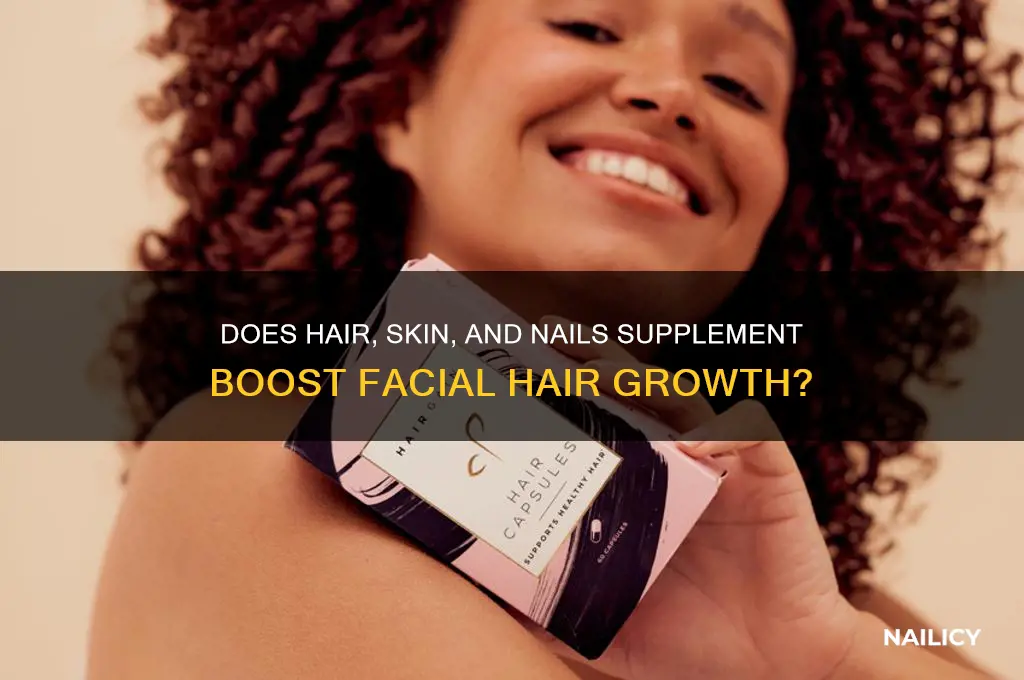 does hair skin and nails make facial hair grow