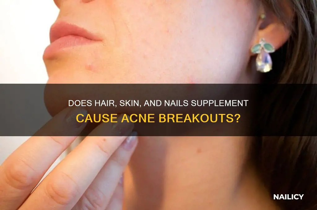 does hair skin and nails make you break out