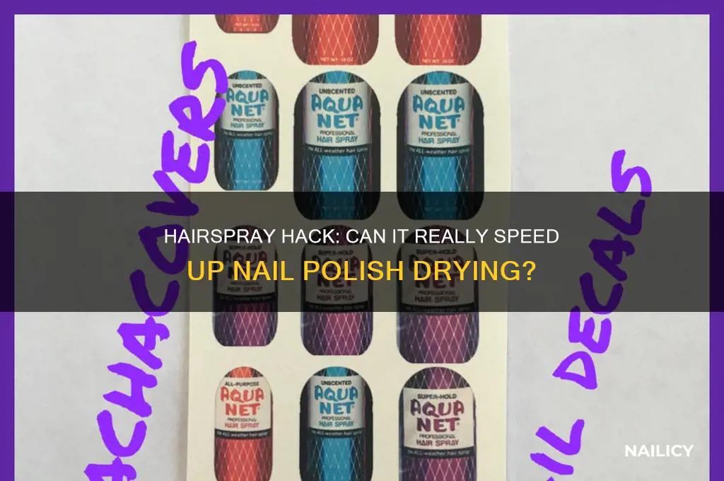 does hairspray dry nail polish