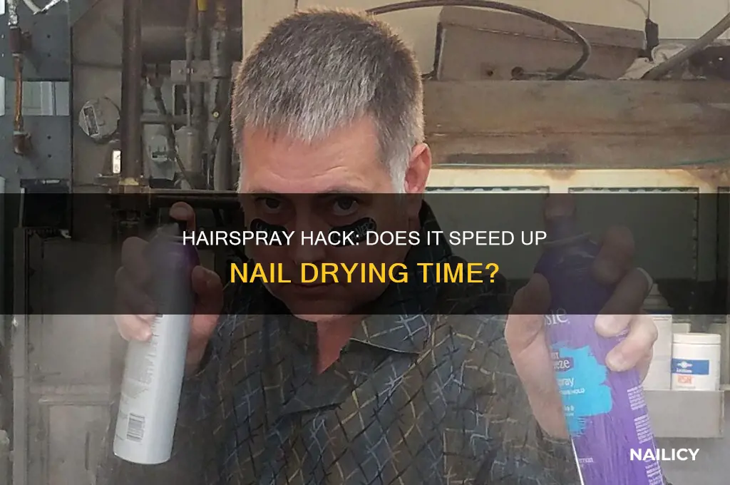 does hairspray help your nails dry faster