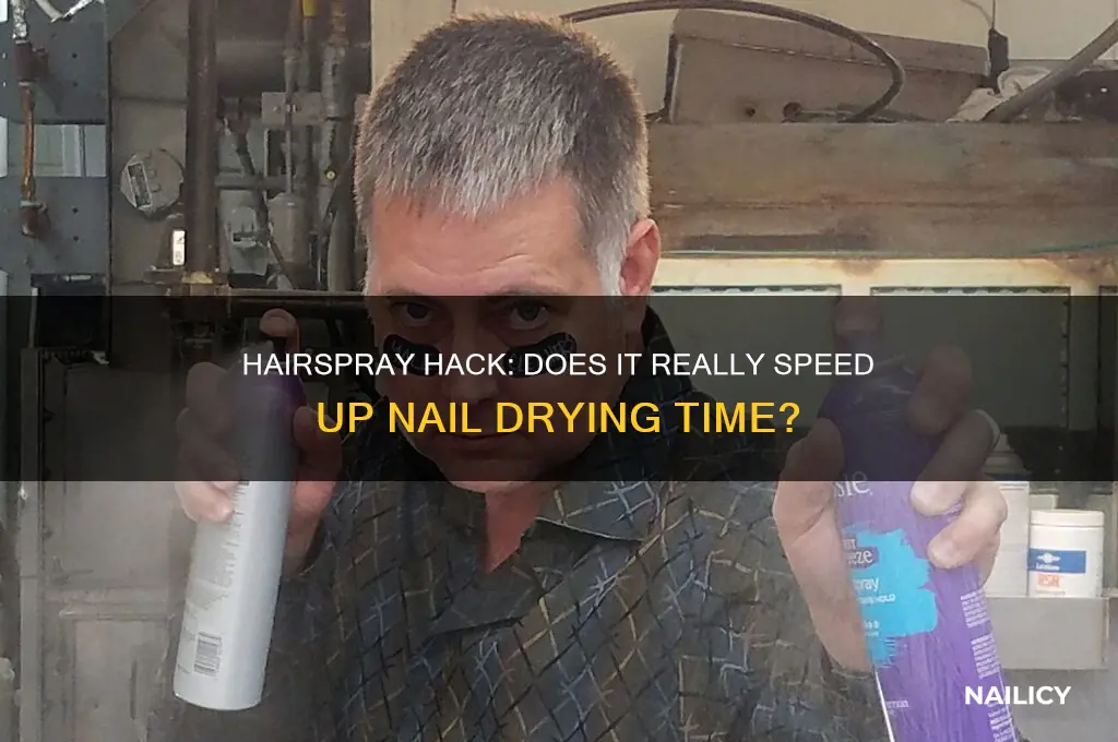does hairspray make nails dry faster