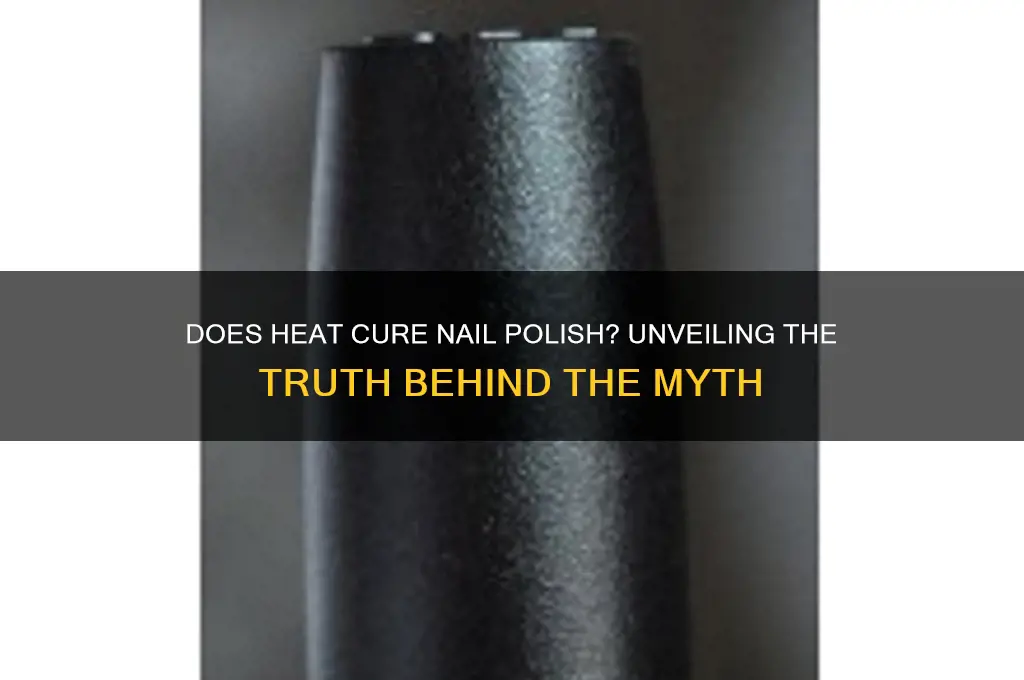 does heat cure nail polish