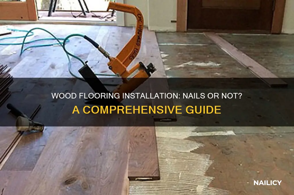 does installing wood floors require nails in floor