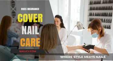Does Insurance Cover Nail Care? Understanding Your Policy Benefits