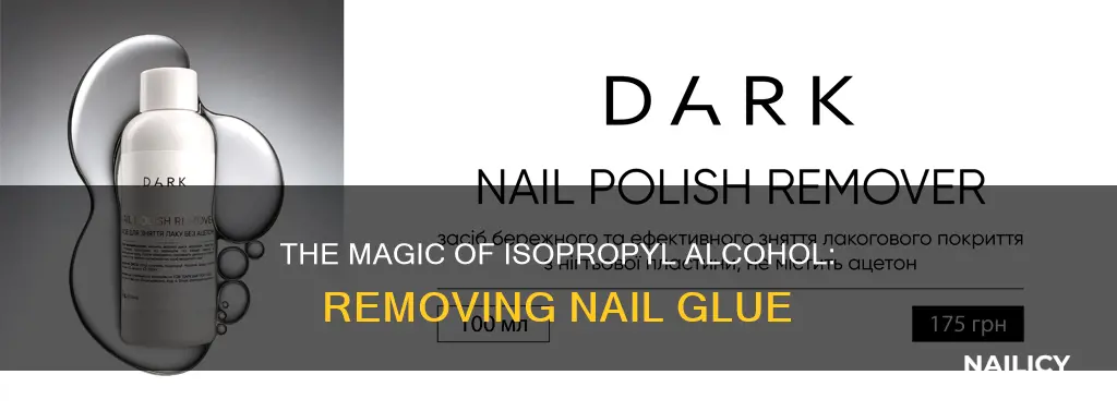 does isopropyl alcohol remove nail glue