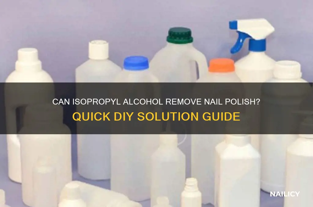 does isopropyl alcohol take off nail polish
