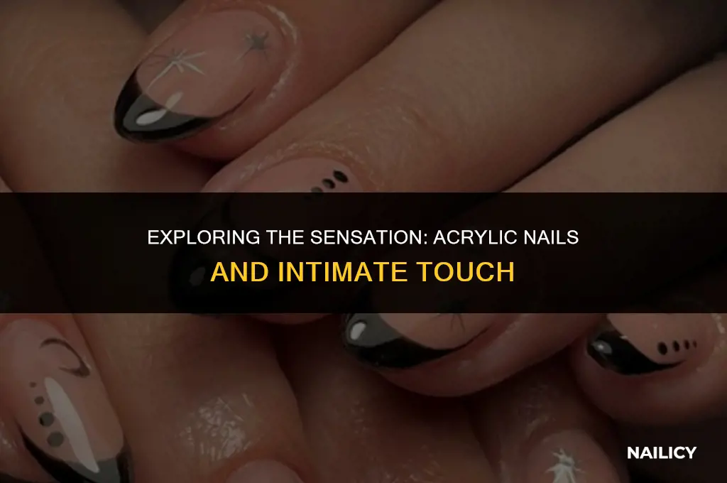 does it hurt to get fingered with acrylic nails