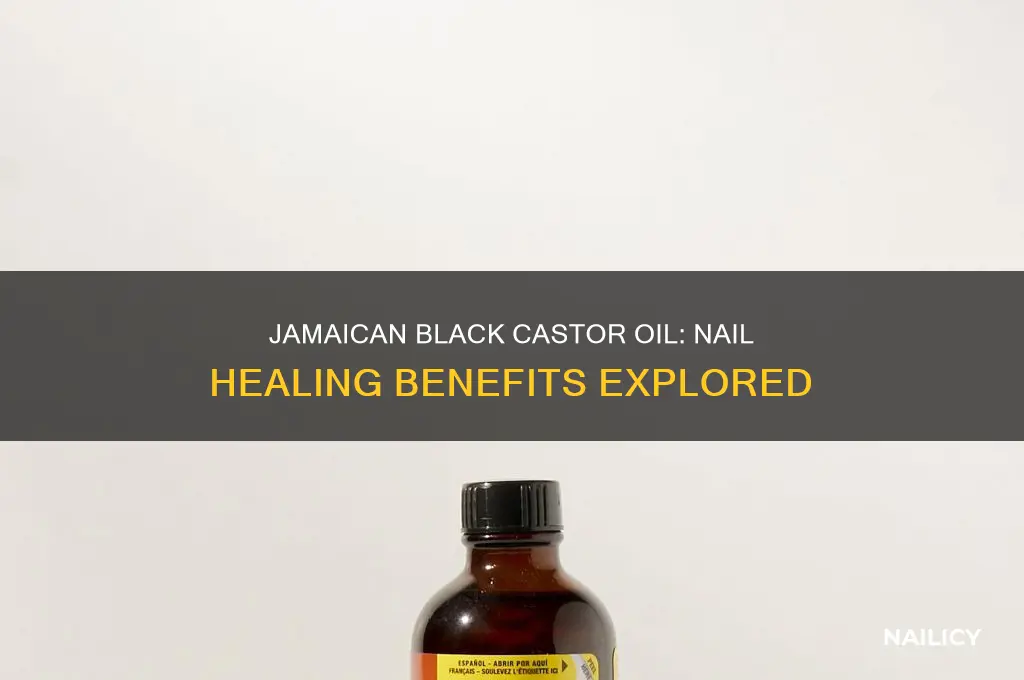 does jamaican black castor oil help heal nails
