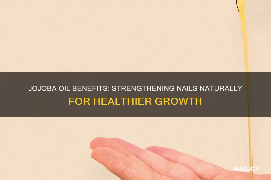 does jojoba oil makes nails stronger