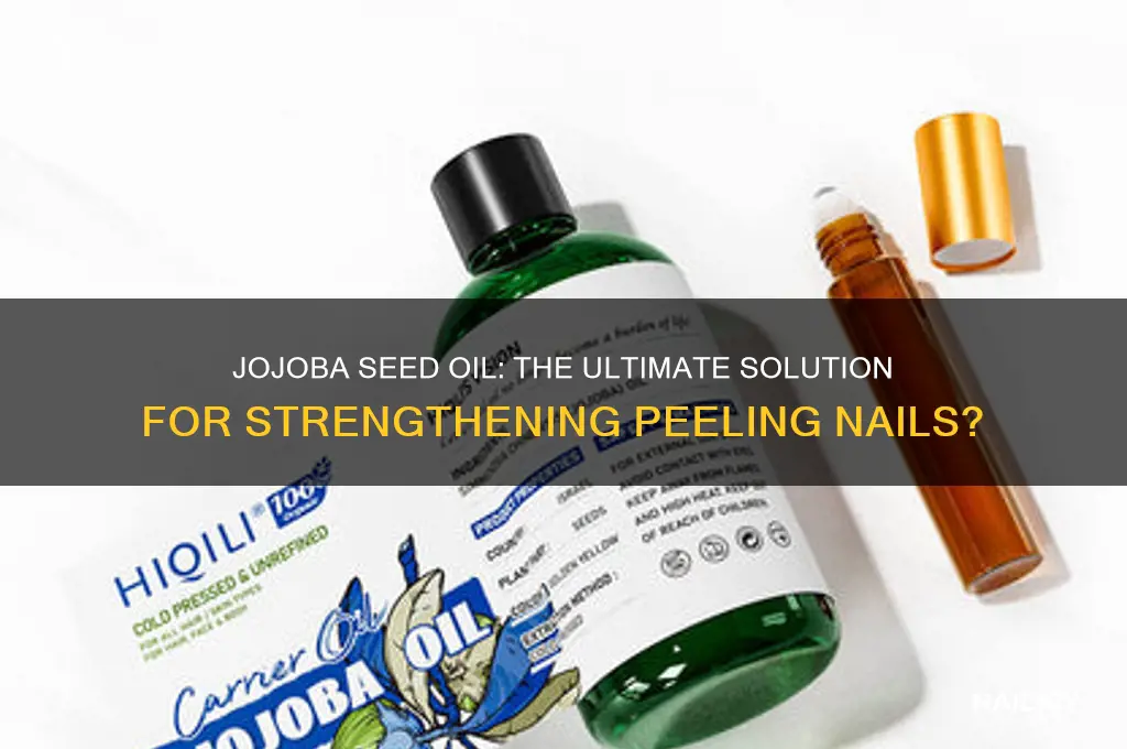 does jojoba seed oil strengthen peeling nails