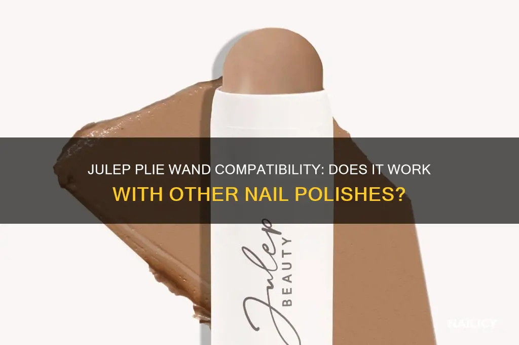 does julep plie wand work with other nail polishes