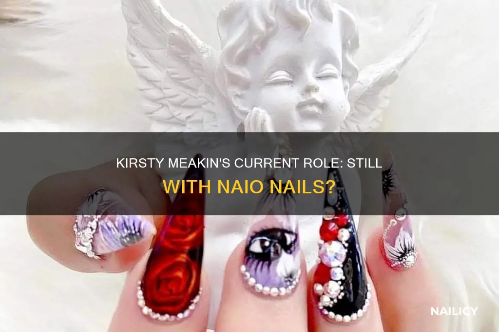 does kirsty meakin still work for naio nails