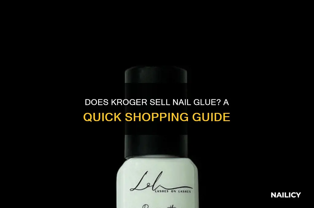 does kroger sell nail glue