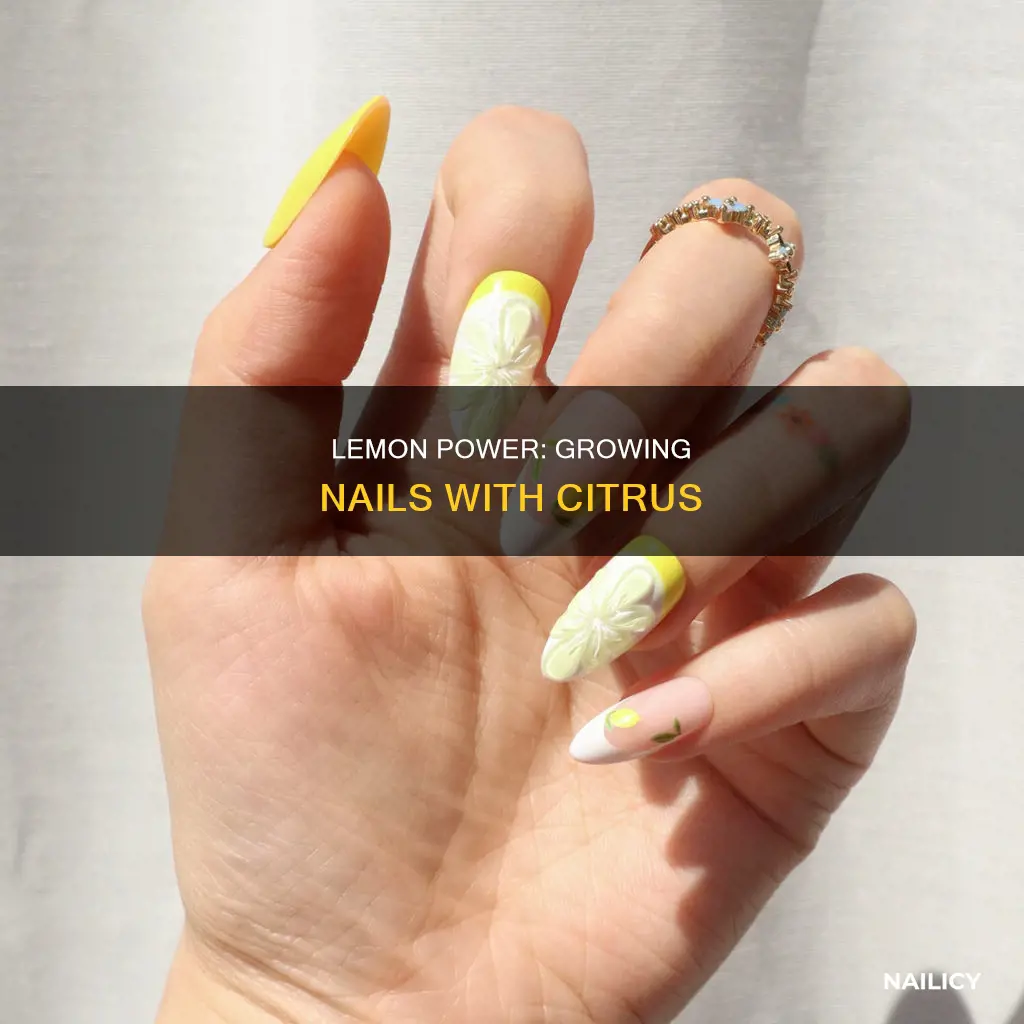 does lemon grow nails