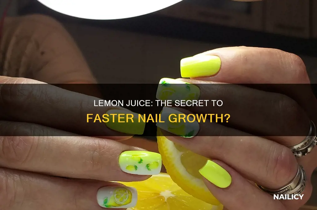 does lemon juice make your nails grow faster