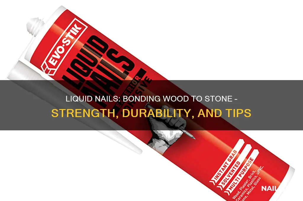 does liquid nails bond wood to stone