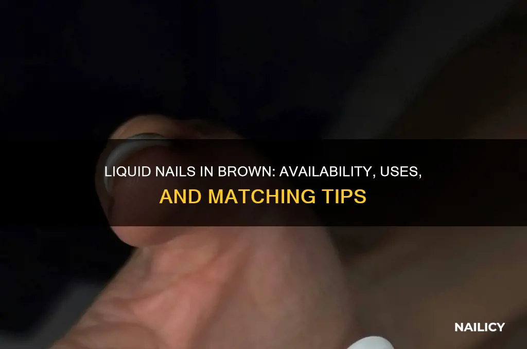 does liquid nails come in a brown