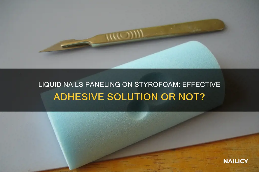 does liquid nails paneling work on styrofoam