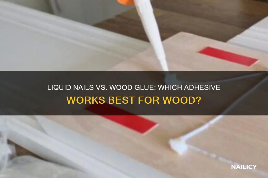 does liquid nails work like wood glue