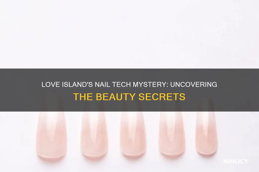 does love island have a nail tech
