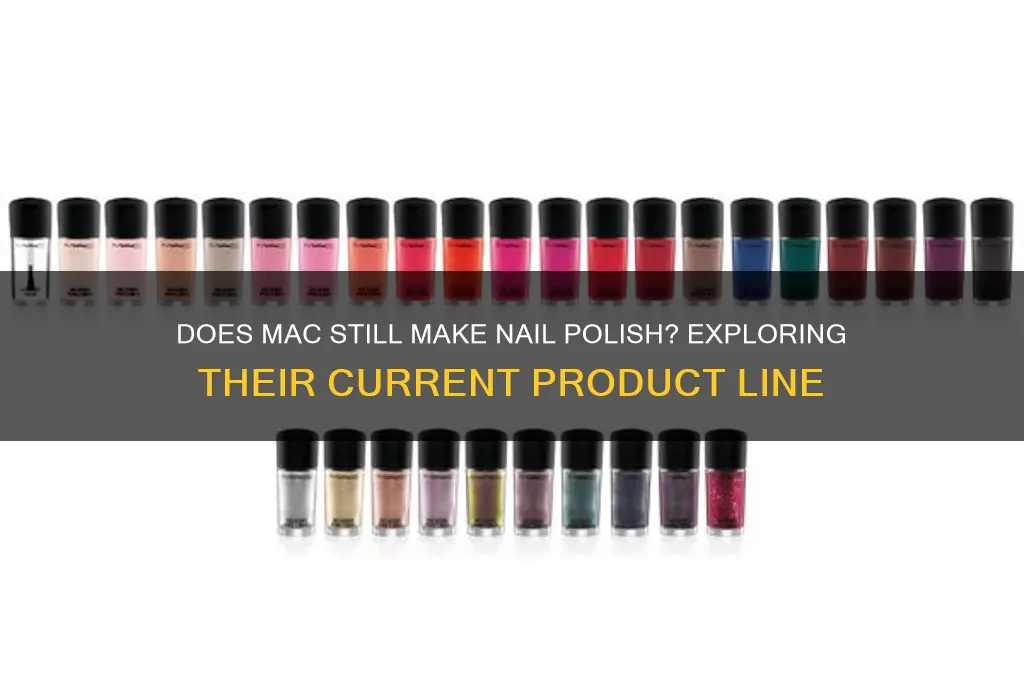 does mac still make nail polish