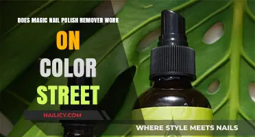 Magic Nail Polish Remover: Does It Work on Color Street?