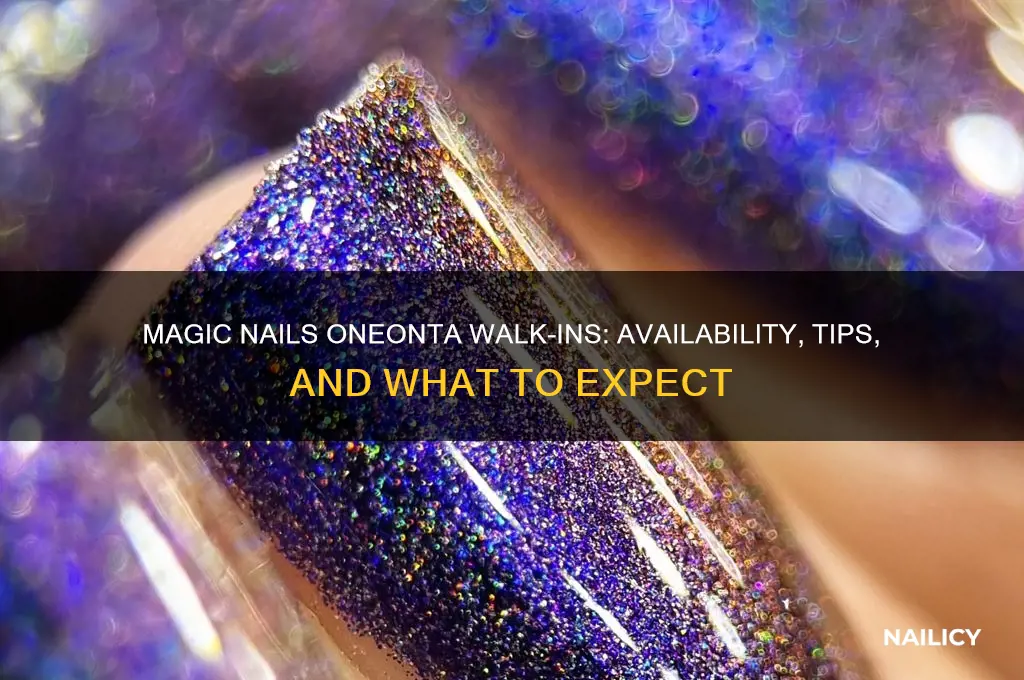 does magic nails oneonta do walk ins