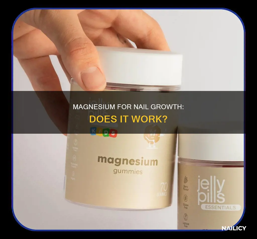 does magnesium help nails grow