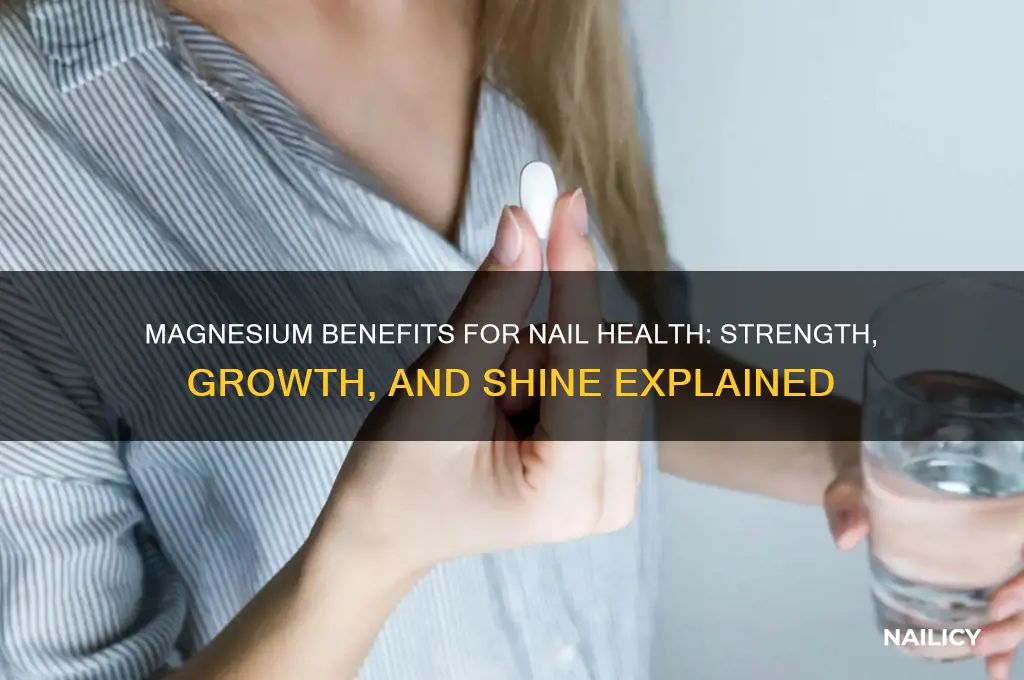 does magnesium help nails
