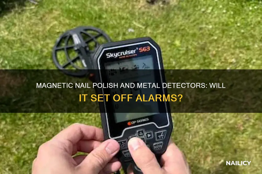 does magnetic nail polish set off metal detectors