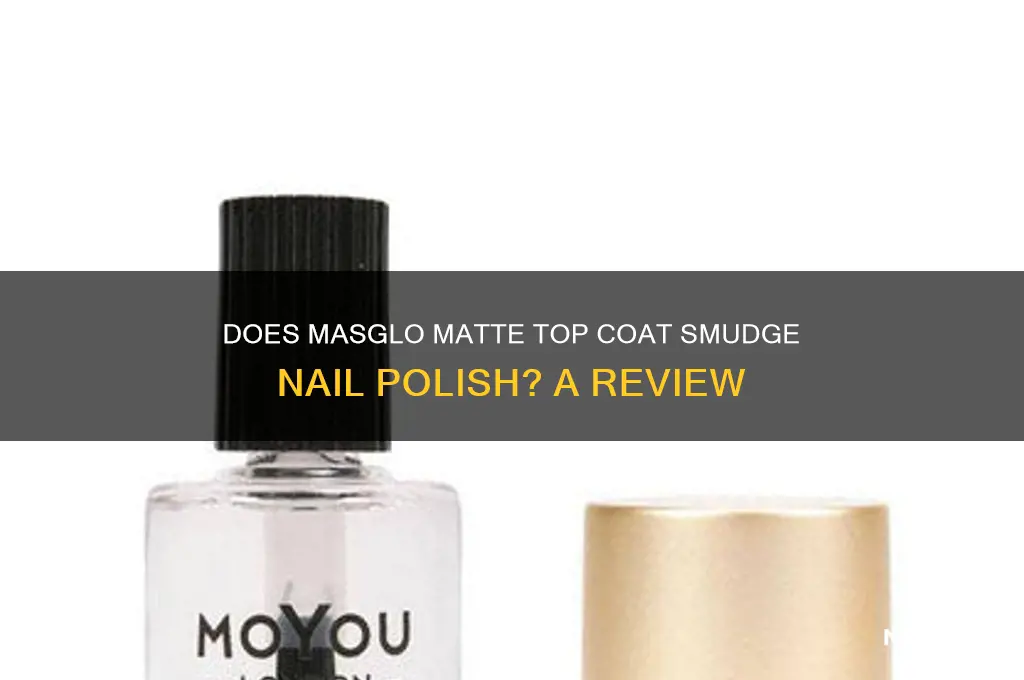 does masglo matte top coat smudge nail polish