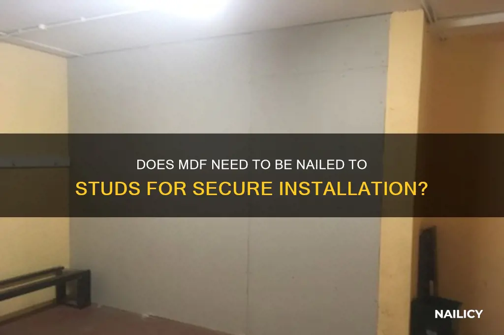does mdf have to be nailed to stud